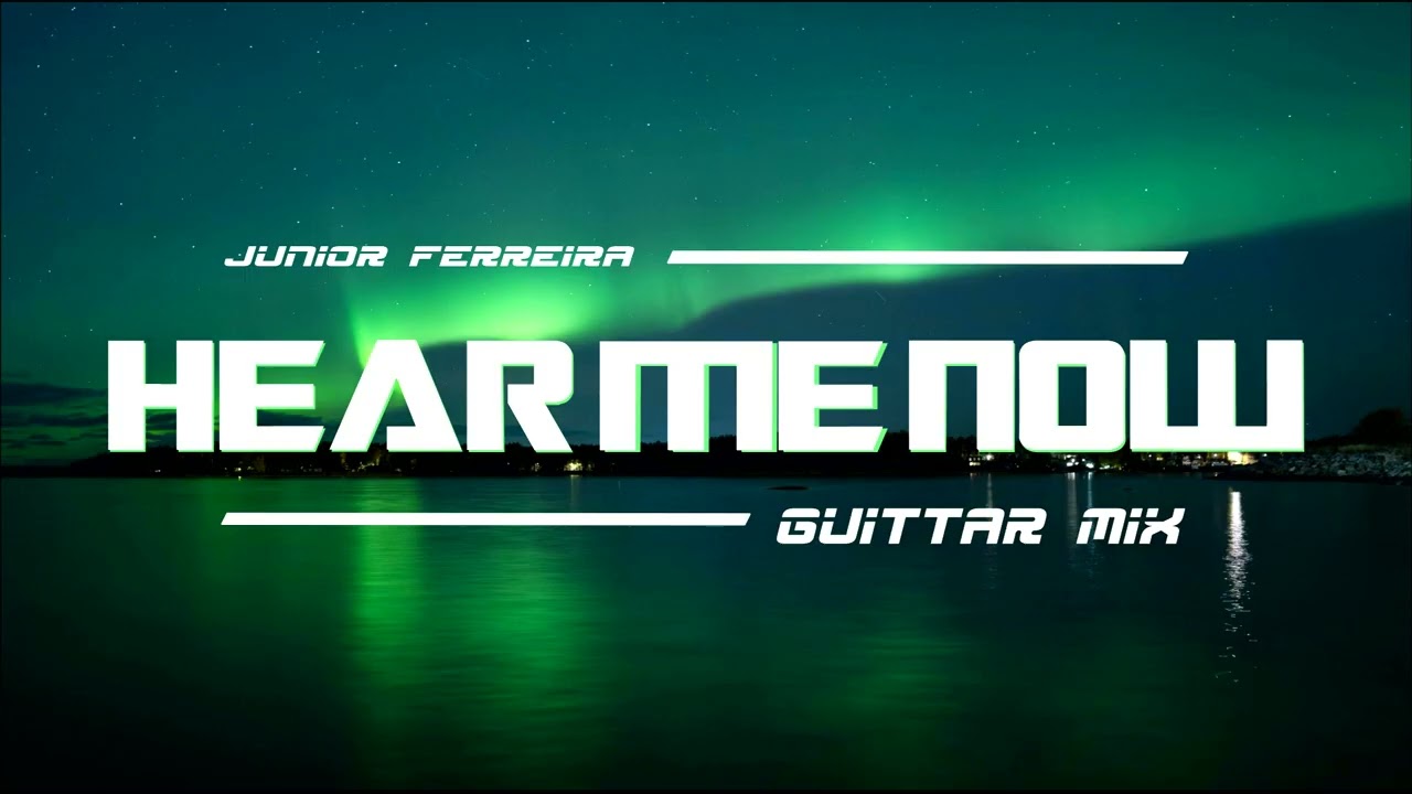 Junior Ferreira - Hear Me Now