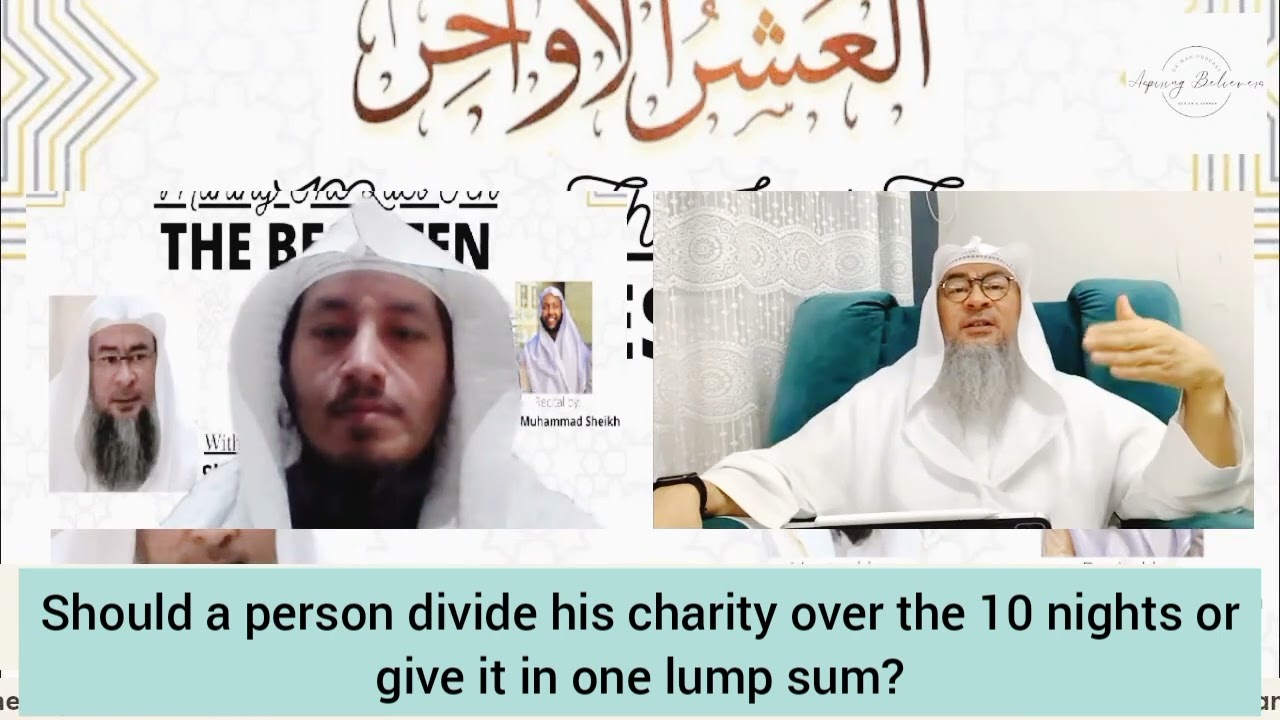 Should I divide charity over last 10 nights of Ramadan or give it in one lump sum? - Assim al hakeem