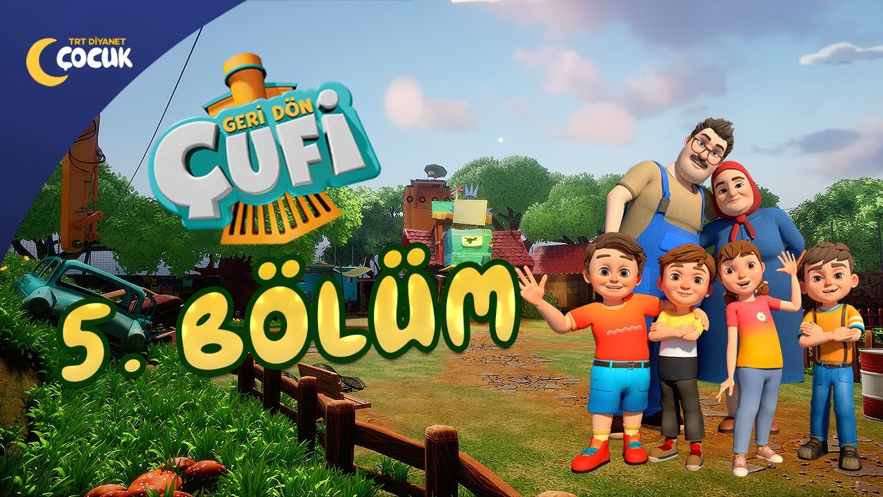 Geri Dön Çufi - 5. Bölüm