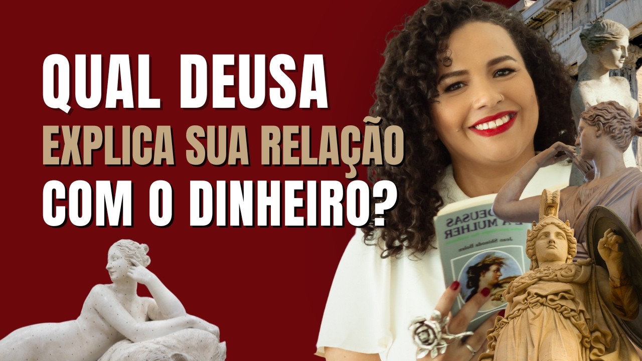 PSICOLOGIA FINANCEIRA: Qual DEUSA revela seu PERFIL FINANCEIRO?
