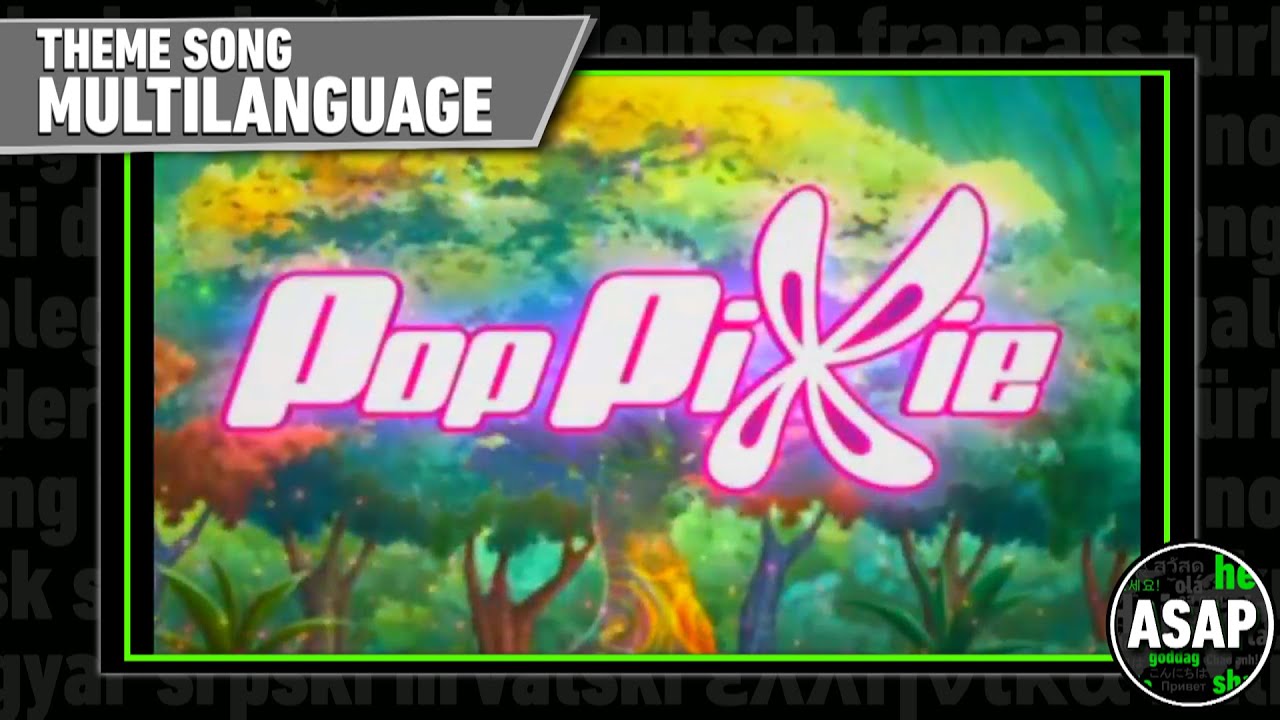 Pop Pixie Theme Song | Multilanguage (Requested)