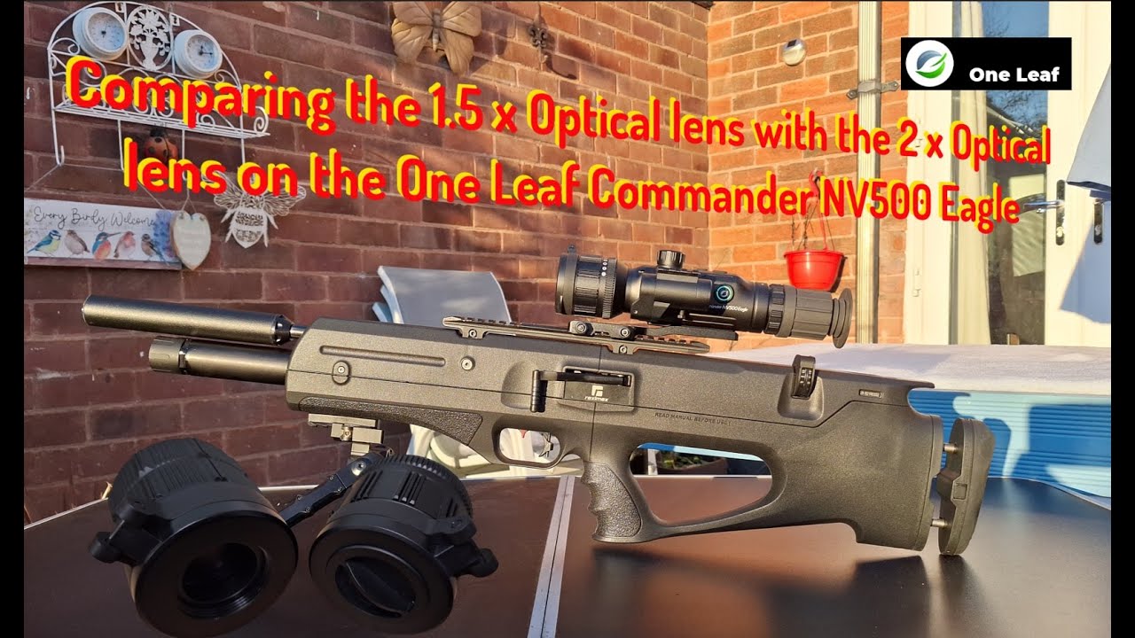 Comparing the 1.5 x Optical lens with the 2 x Optical lens on the One Leaf Commander NV500 Eagle