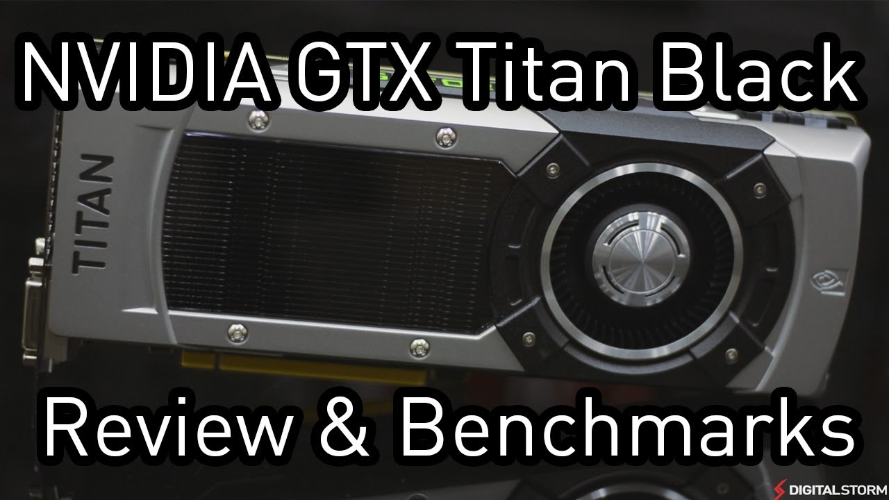 NVIDIA GTX Titan Black Review & Benchmarks