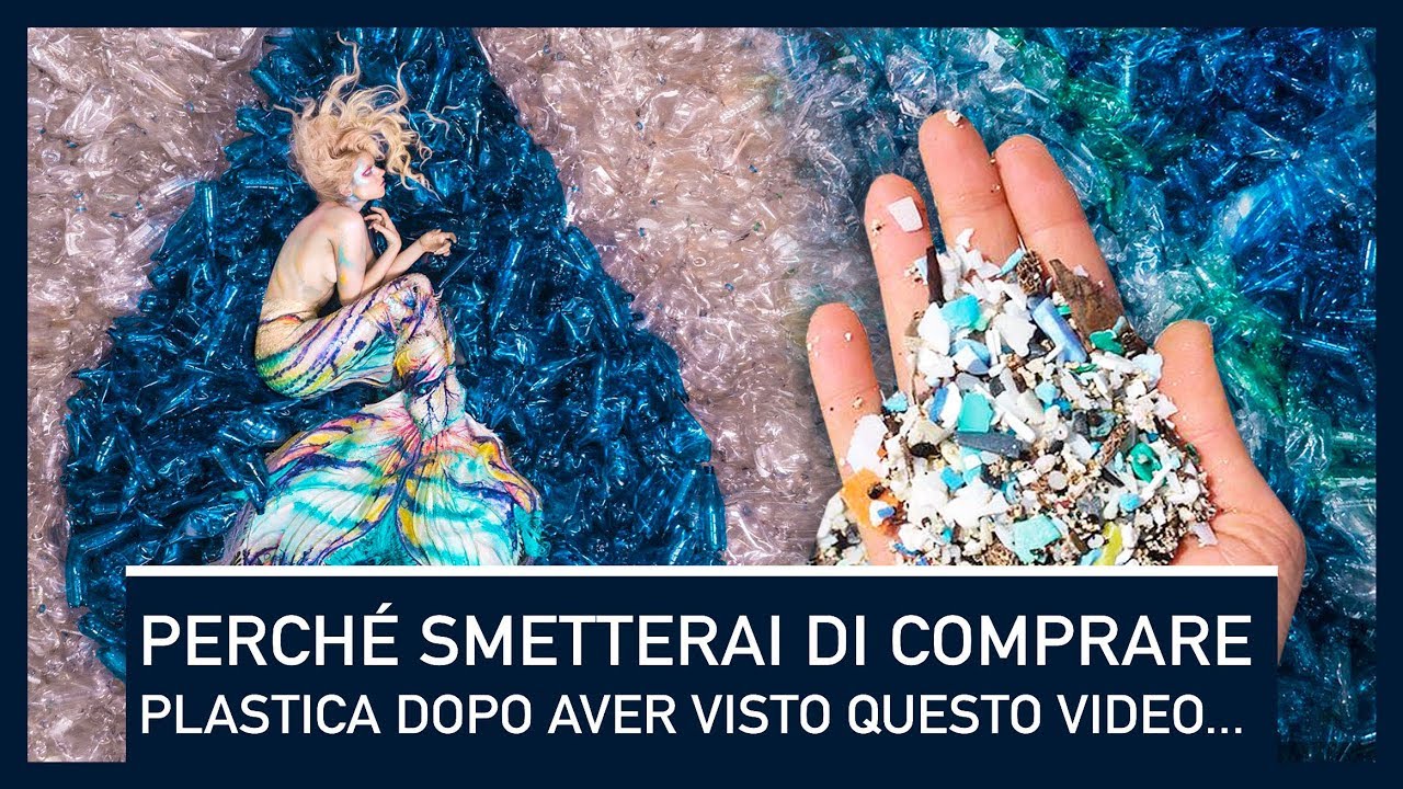 PERCHÉ SMETTERAI DI COMPRARE PLASTICA DOPO QUESTO VIDEO