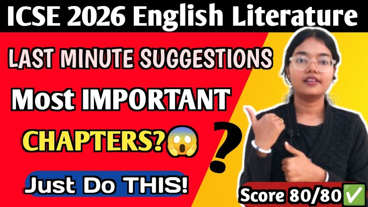 ICSE 2026 Literature | LAST MINUTE SUGGESTIONS🔥 | How to Complete Full Syllabus in 1 Day? | Class 10