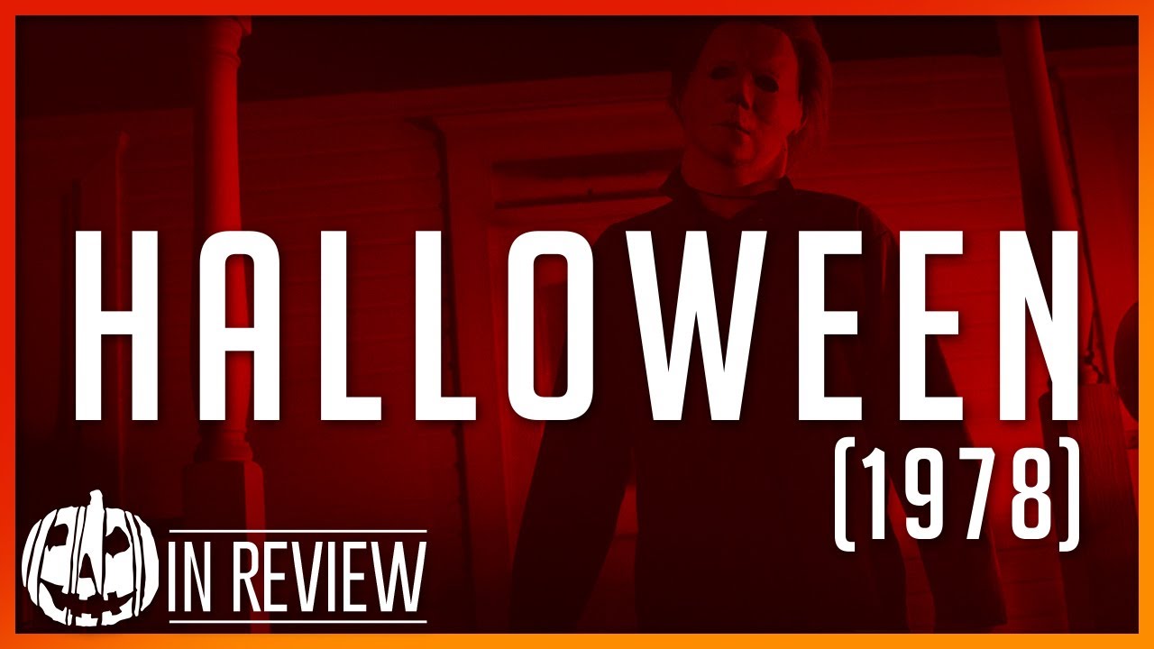 Halloween 1978 In Review - Halloween Movies Ranked, Reviewed, & Recapped