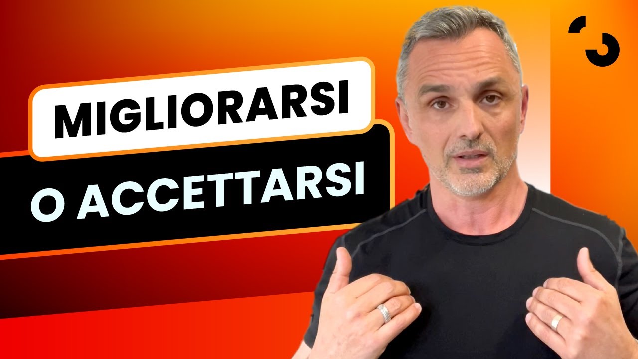 Migliorarsi o accettarsi? | Filippo Ongaro