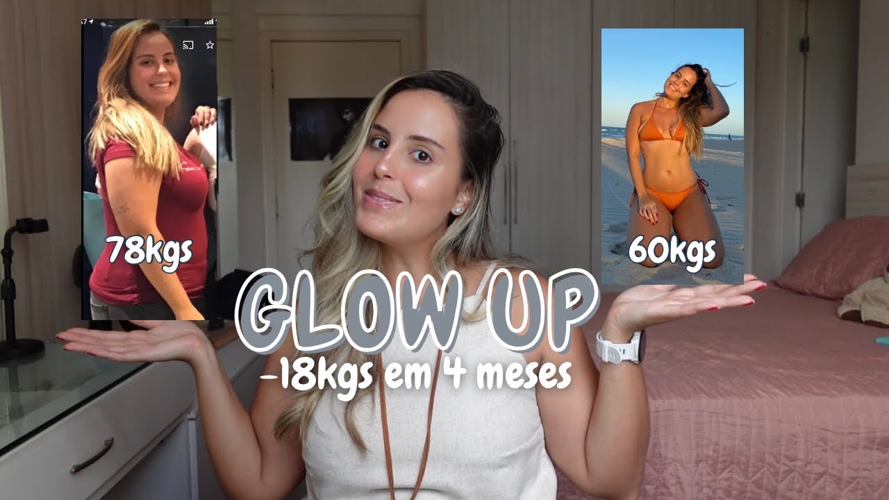 Como eu emagreci 18kgs em 4 meses? Dicas pra você ter seu GLOW UP ⭐️