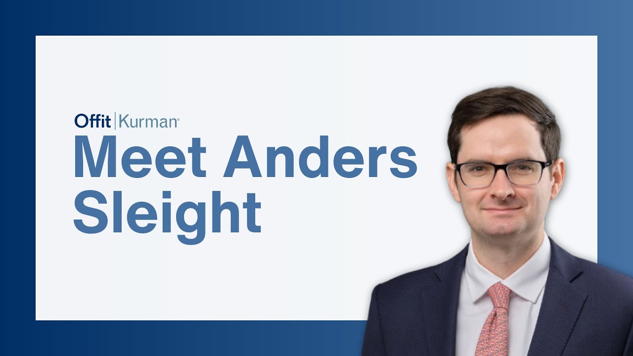 Meet Anders Sleight | Commercial Litigator at Offit Kurman