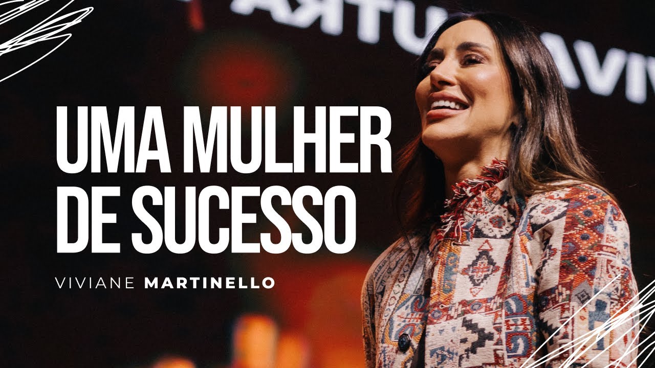 Ser uma mulher de sucesso &eacute; viver com prop&oacute;sito | Pra. Viviane Martinello