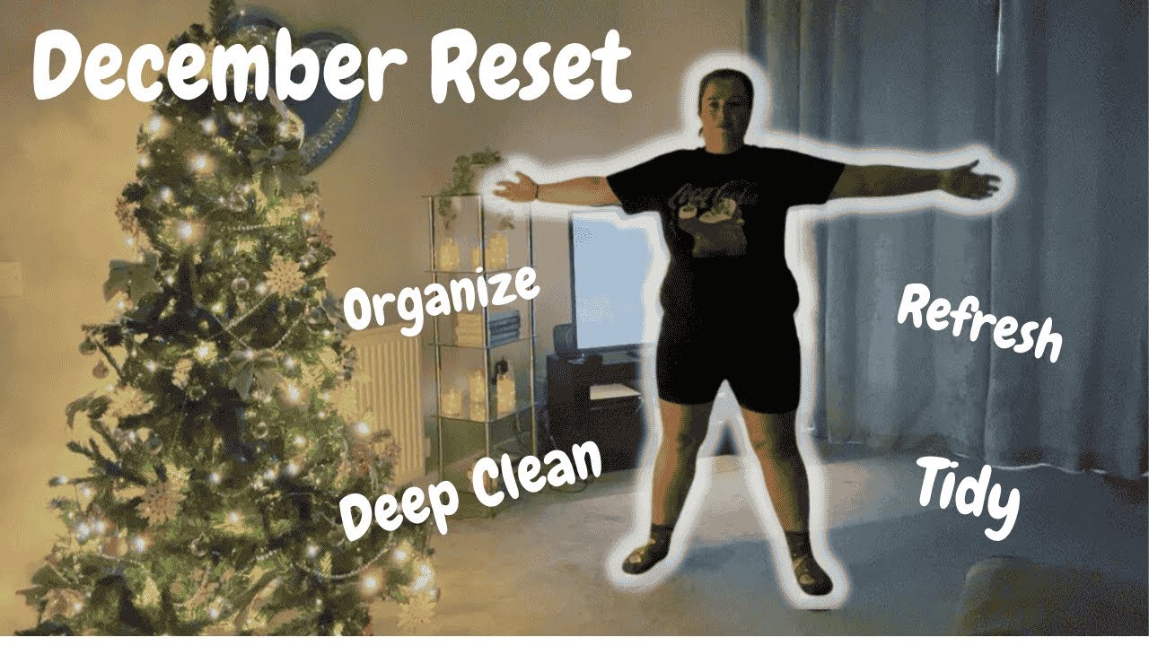 December Reset Day - Organise, Clean & Refresh For The Month Ahead!