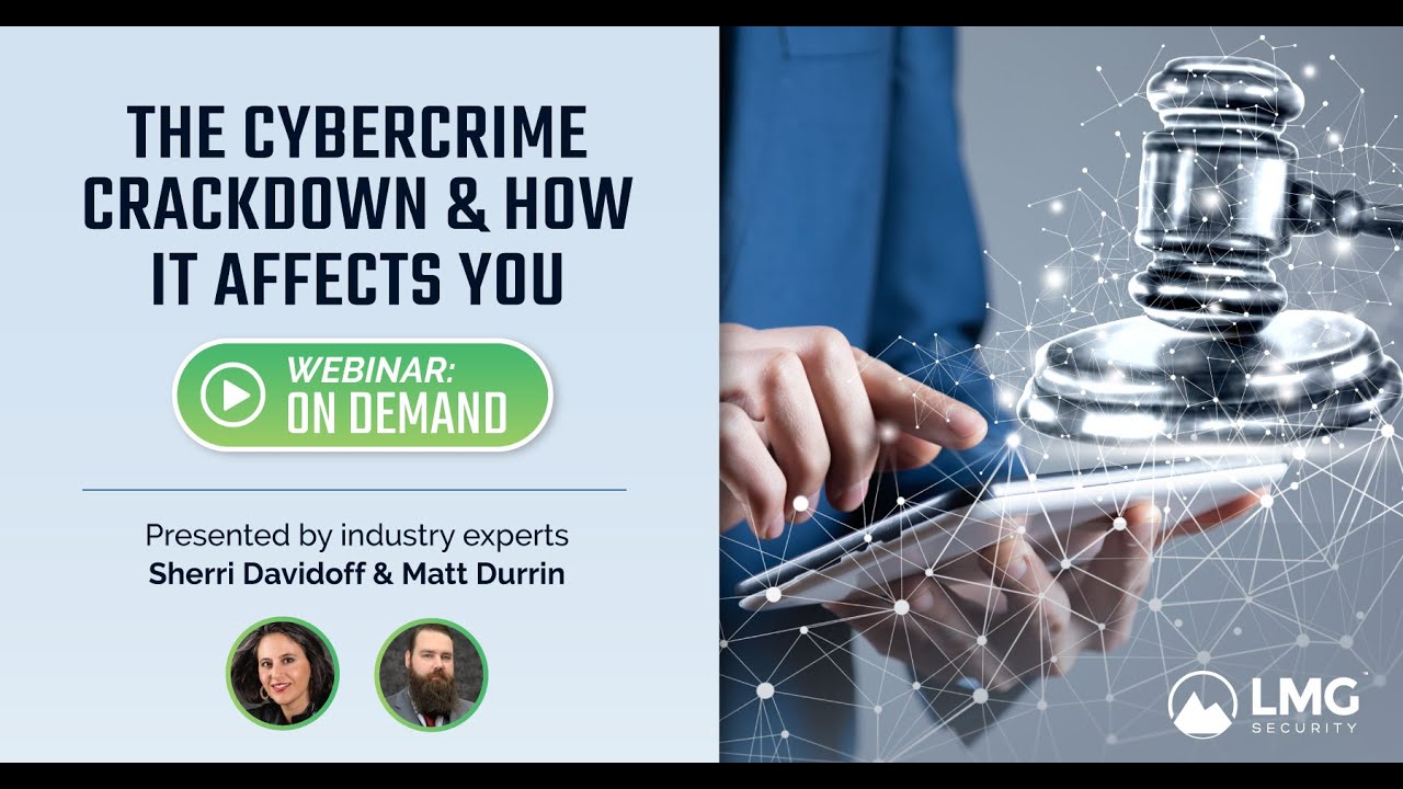 The Cybercrime Crackdown & How It Affects You