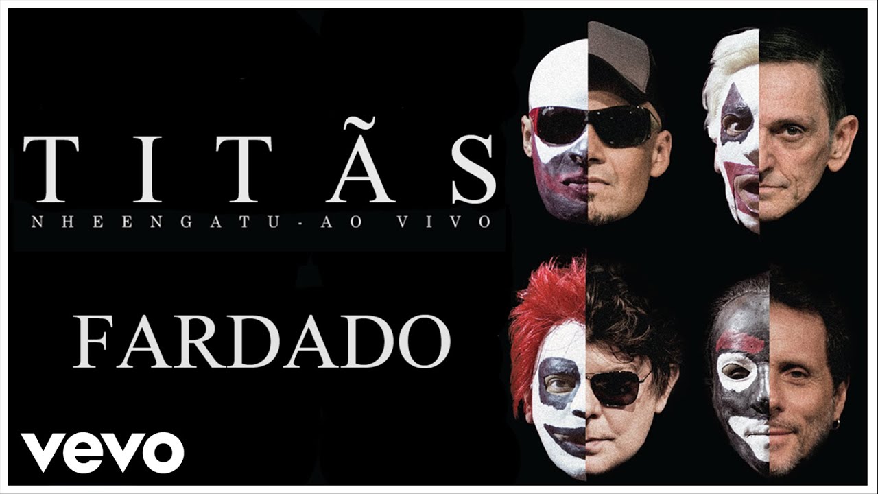 Titãs - Fardado - [DVD Nheengatu Ao Vivo] (Clipe Oficial)