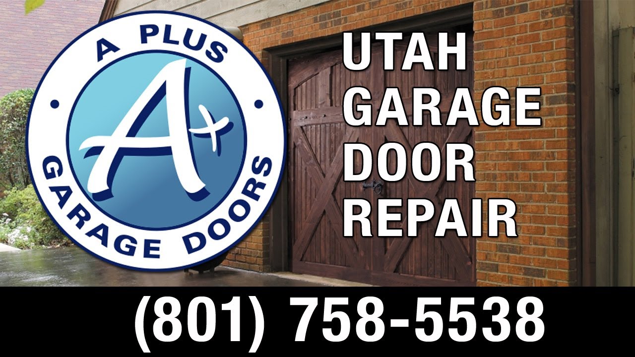 Garage Door Repair Utah | A Plus Garage Doors | (801) 316-3285