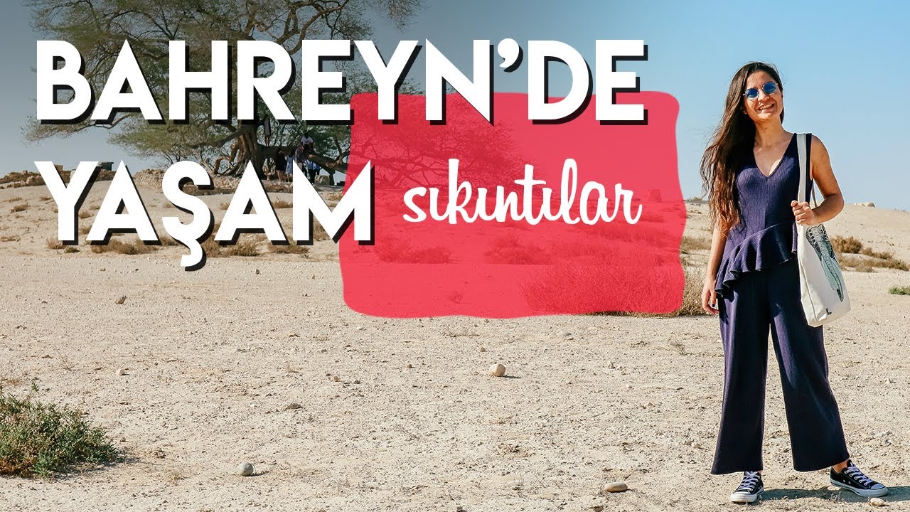 Bahreyn'de Yaşamın Sıkıntıları