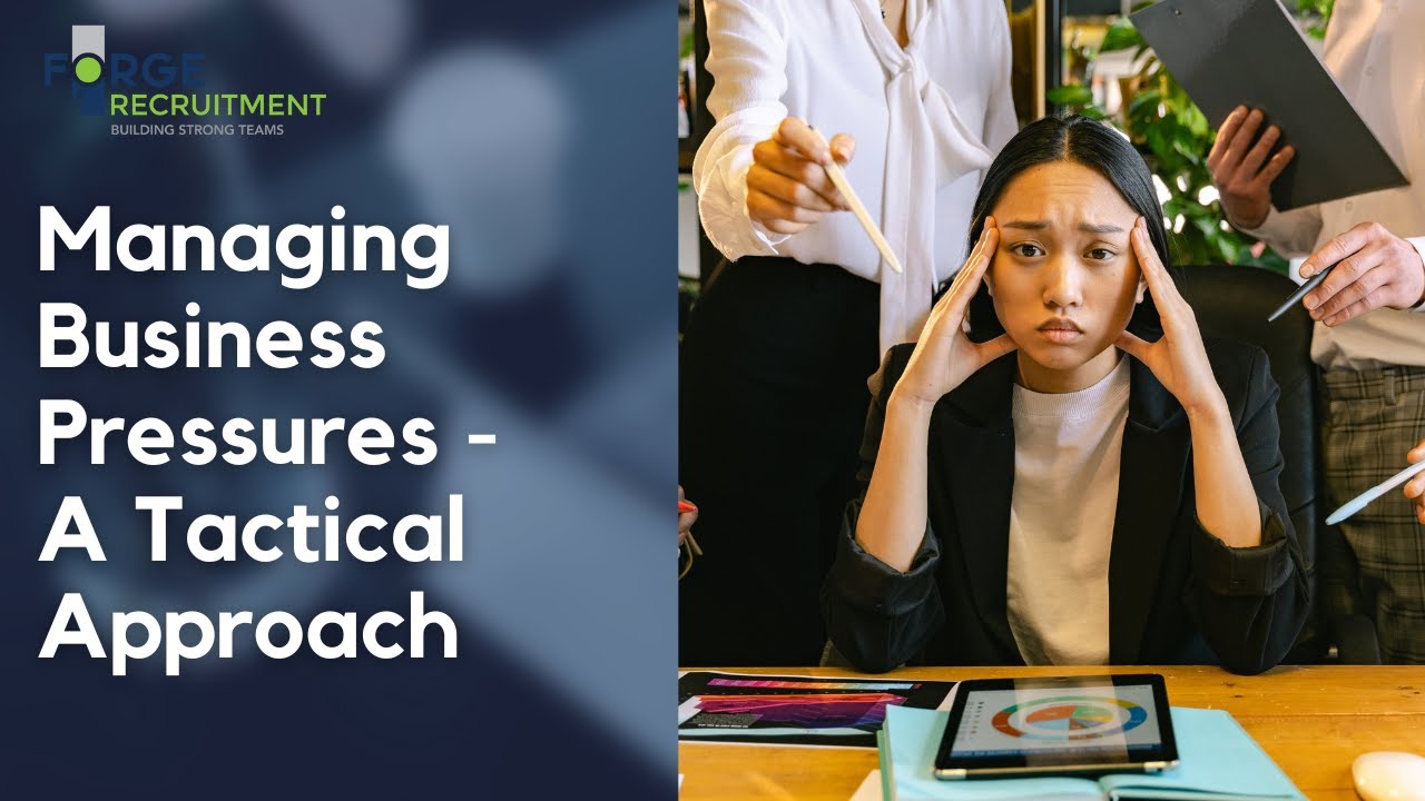 Managing Business Pressures - A Tactical Approach