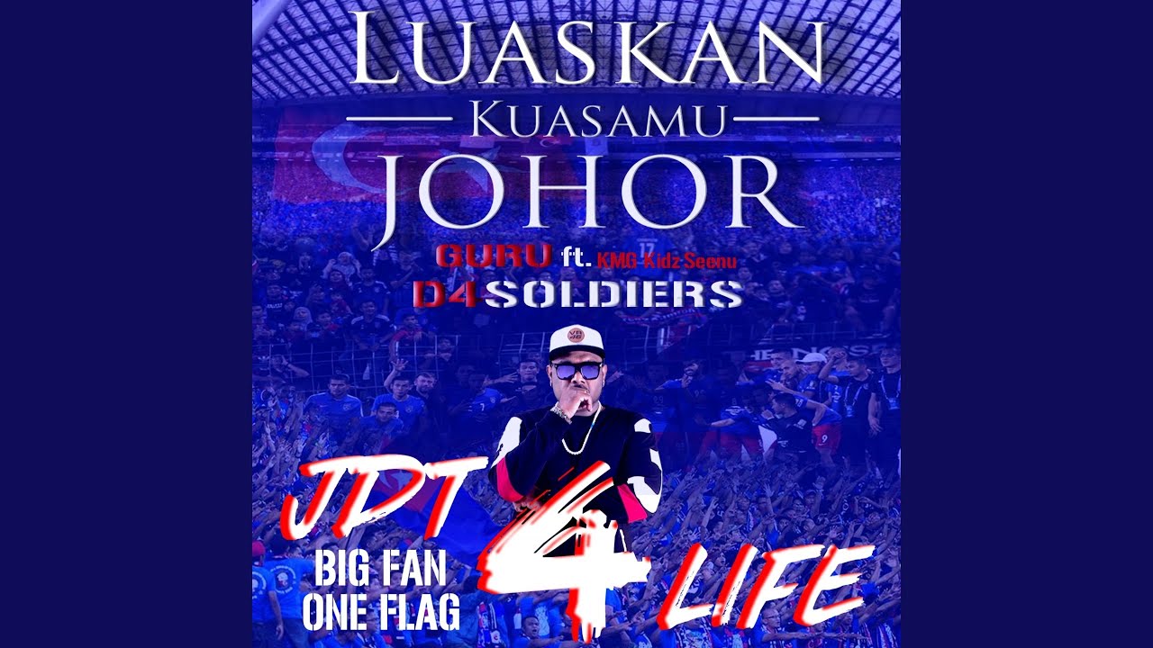 JDT 4 Life (feat. KMG Kidz Seenu) (Luaskan Kuasamu Johor)