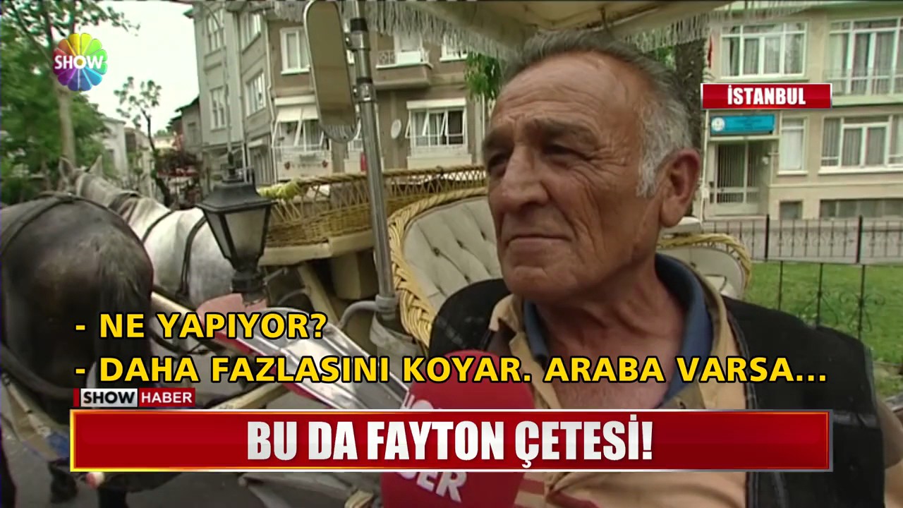 Bu da fayton çetesi!