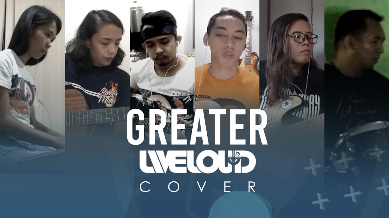 Greater (LIVELOUD COVER) - SFC-SDN MUSICIONARIES