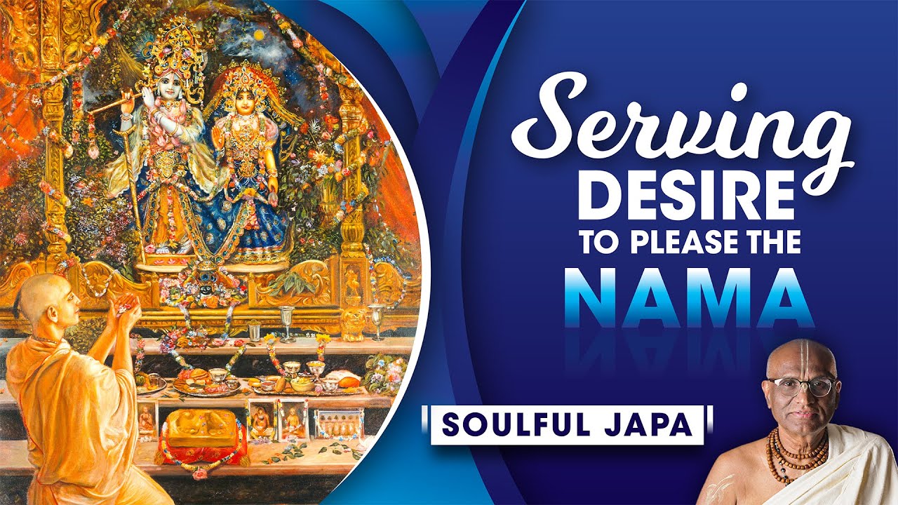 Serving Desire To Please the Nama | Soulful Japa