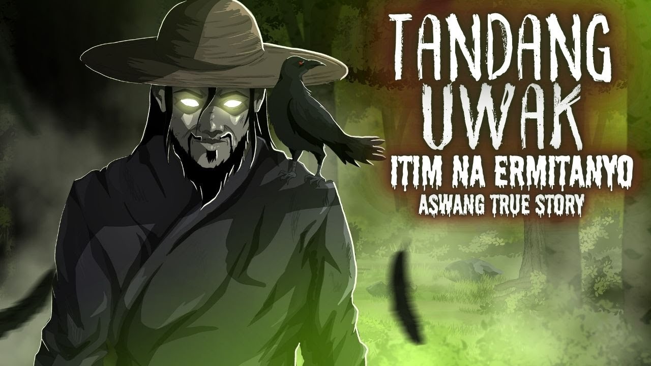 TANDANG UWAK | ERMITANYONG ITIM (Aswang True Story)