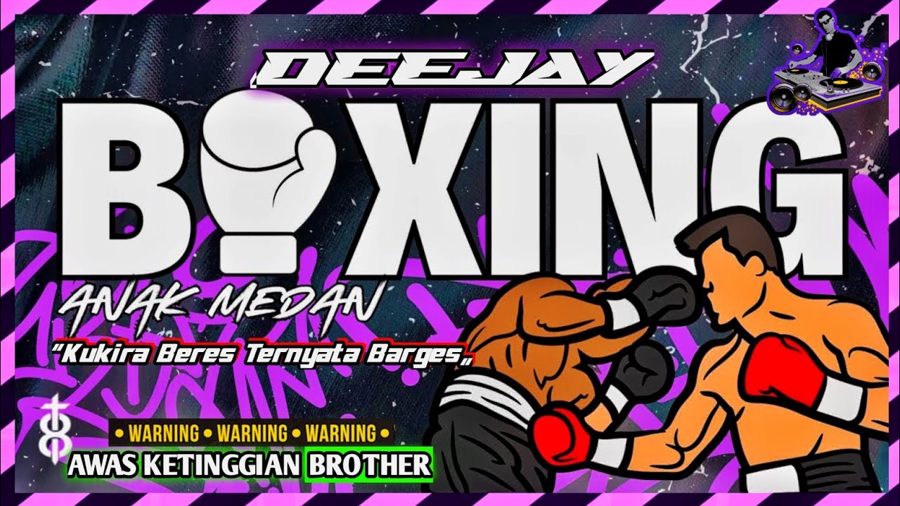 Kukira Beres Ternyata Barges!! Dj Boxing Terbaru 2023 | Dj Jungle Dutch Terbaru 2023