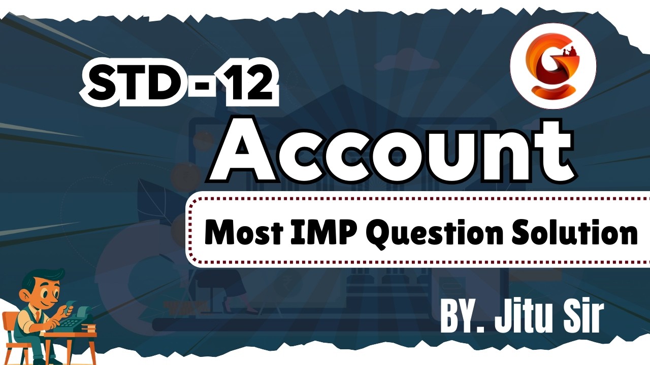 STD 12 | Account | Most IMP Question Solution | @5:00 PM #std12 #account