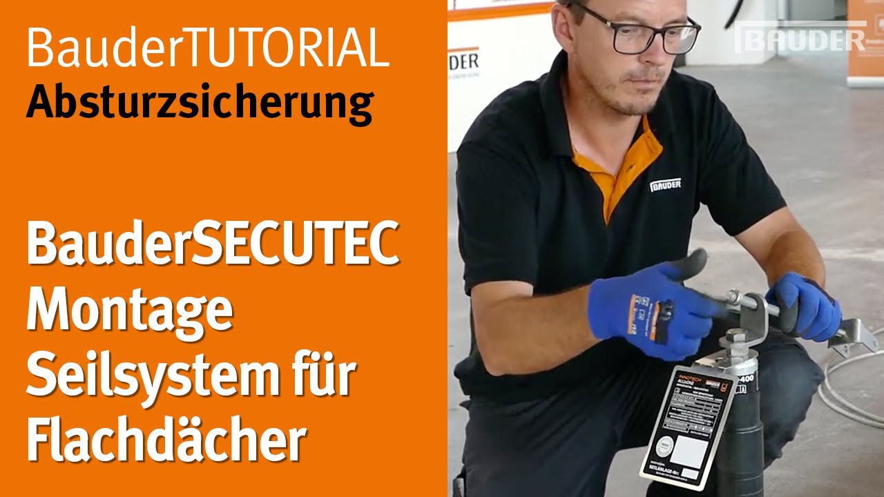 Montage Seilsystem als Individualschutz | BauderTUTORIAL Absturzsicherung