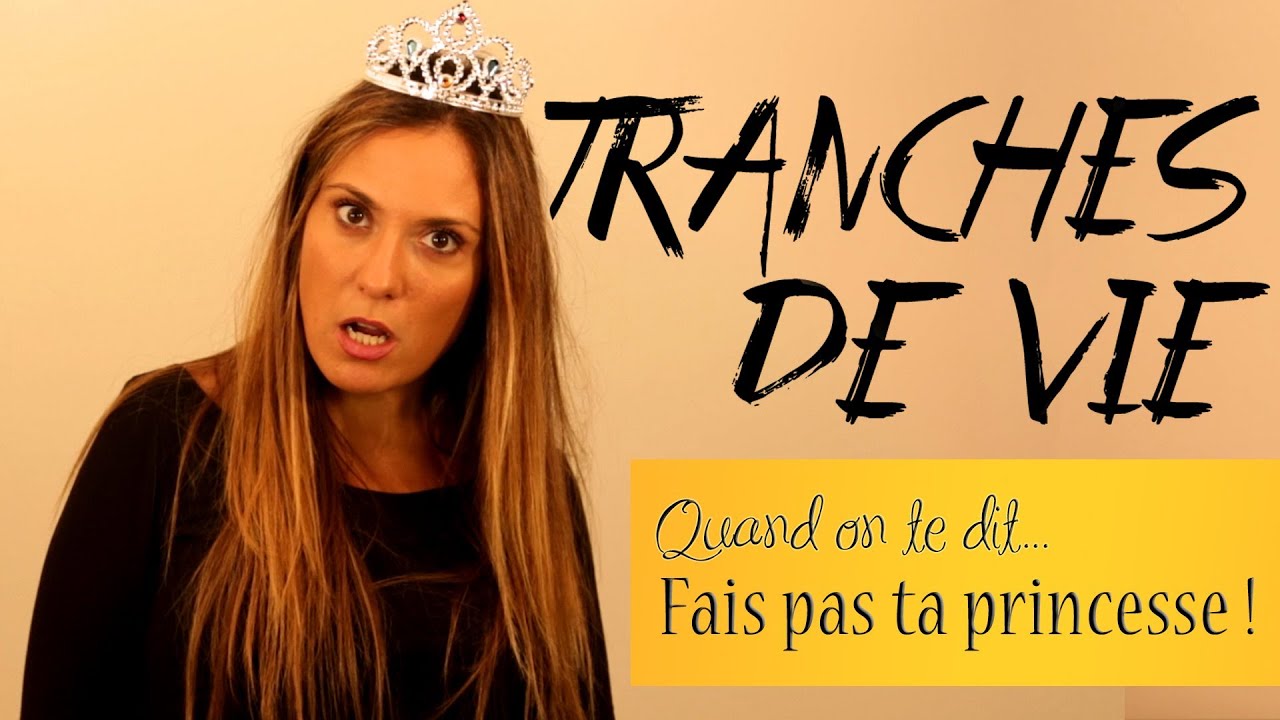 Tranches de vie : Quand on te dit... 