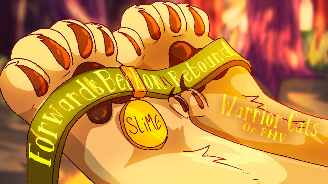 FOREWARDS BECKON REBOUND || Warrior Cats || PMV