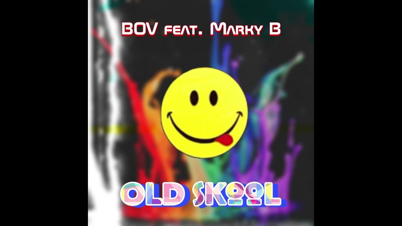 BOV feat. Marky B - Old Skool (Audio)