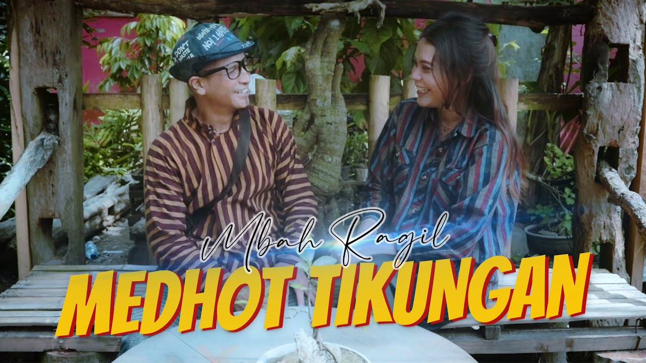MBAH RAGIL - MEDHOT TIKUNGAN ( Official Music Video )