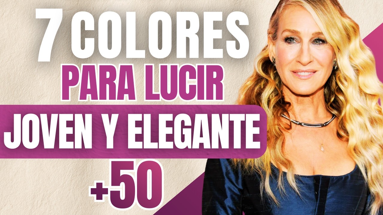 7 COLORES que Te Hacen Lucir JOVEN y ELEGANTE | Mujeres 50+