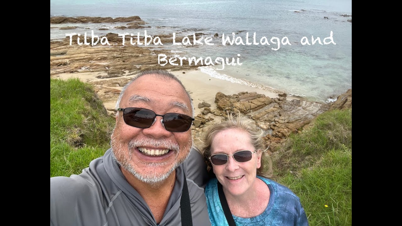 Tiny On Tour E41     Tilba Tilba, Lake Wallaga and Bermagui