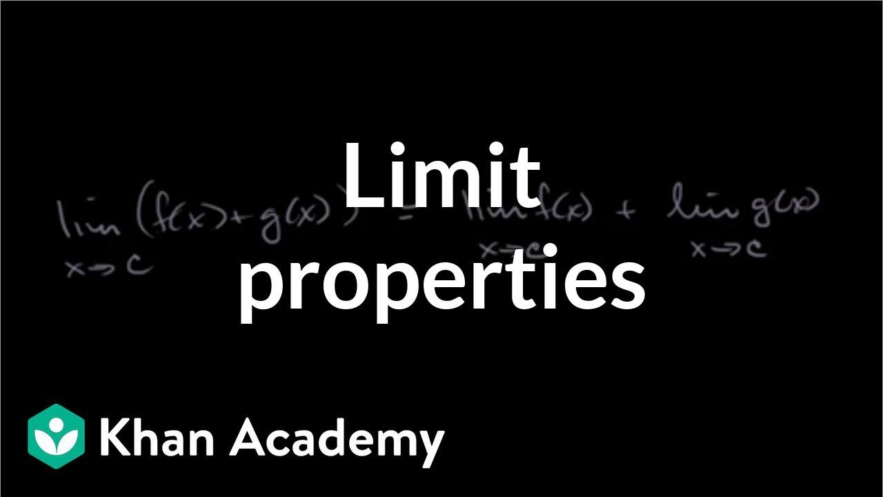 Limit properties | Limits and continuity | AP Calculus AB | Khan Academy