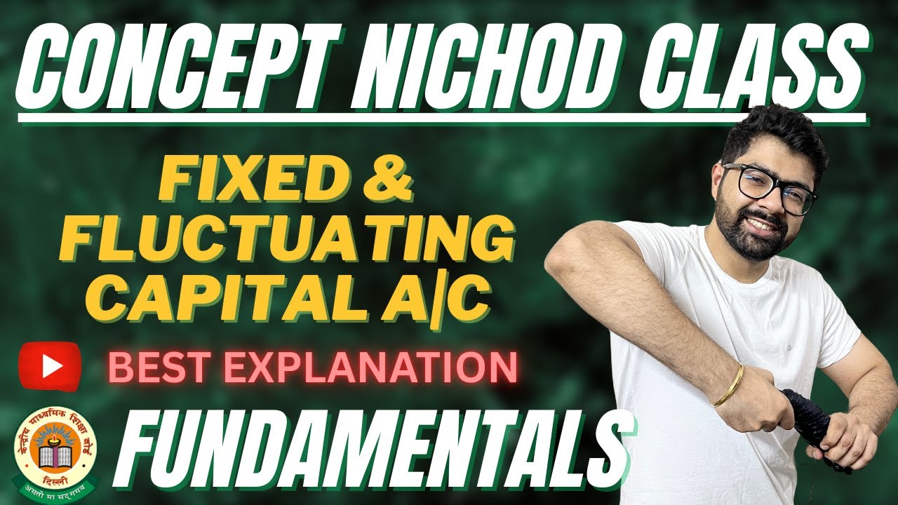 Concept of FIXED & FLUCTUATING CAPITAL ACCOUNTS | All Cases Explained | ACCOUNTS | CLASS 12 | 2025