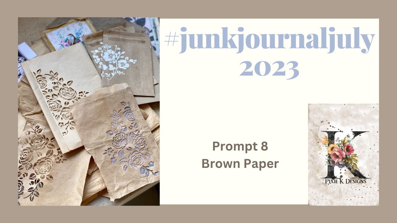 Журнал «Junk Journal» за июль 2023 г. Использование коричневой бумаги в ваших дневниках. Ведите д...