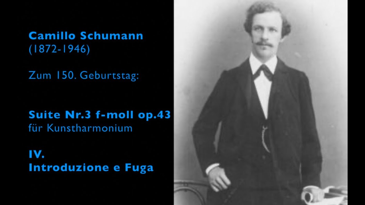 Camillo Schumann: Suite Nr. 3 f-moll op.43 für Kunstharmonium - 4. Introduzione e Fuga