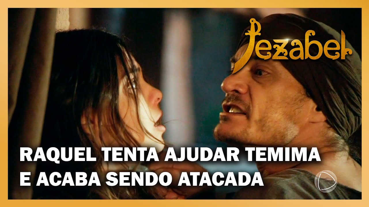 JEZABEL: Raquel vai a taberna para ajudar Temima, mas acaba sendo atacada