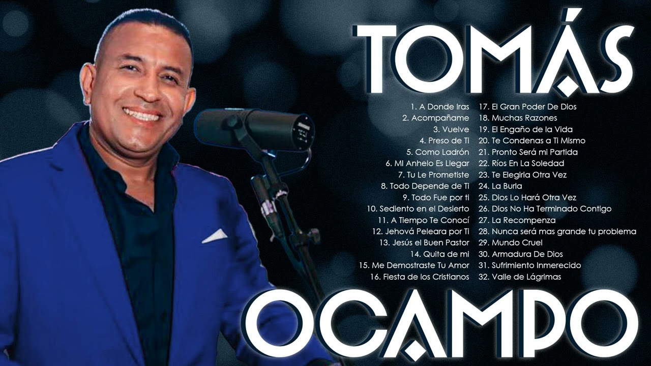 Tomas Ocampo | Sus 18 Mejores Exitos Cristianos||Alabanza y Adoraci&oacute;n de Tomas Ocampo