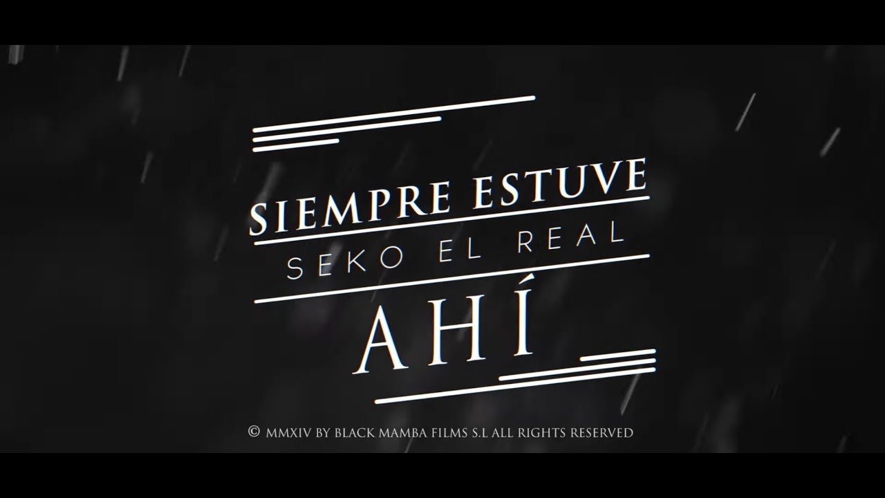 Seko El Real - SIEMPRE ESTUVE AHÍ (Spanish Remix)