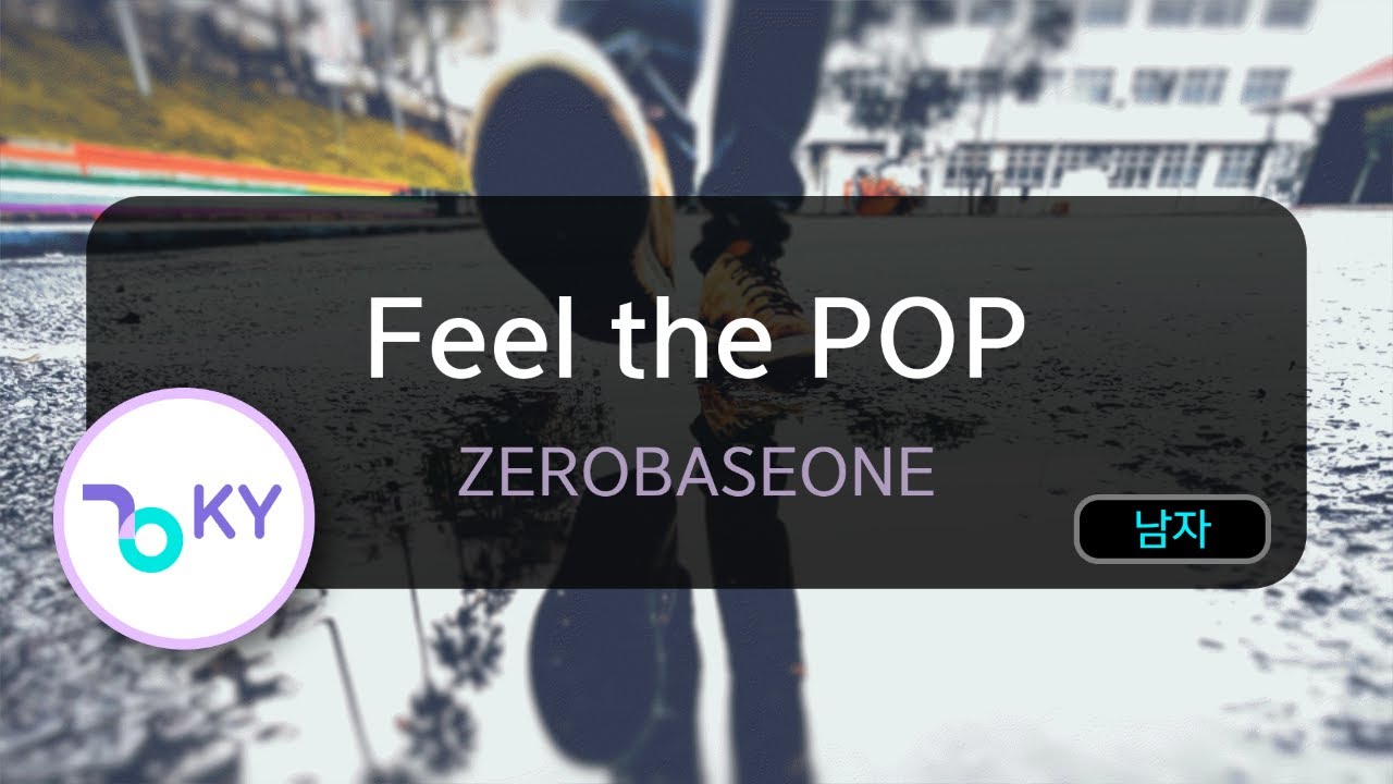 Feel the POP - ZEROBASEONE (KY.75163) / KY KARAOKE