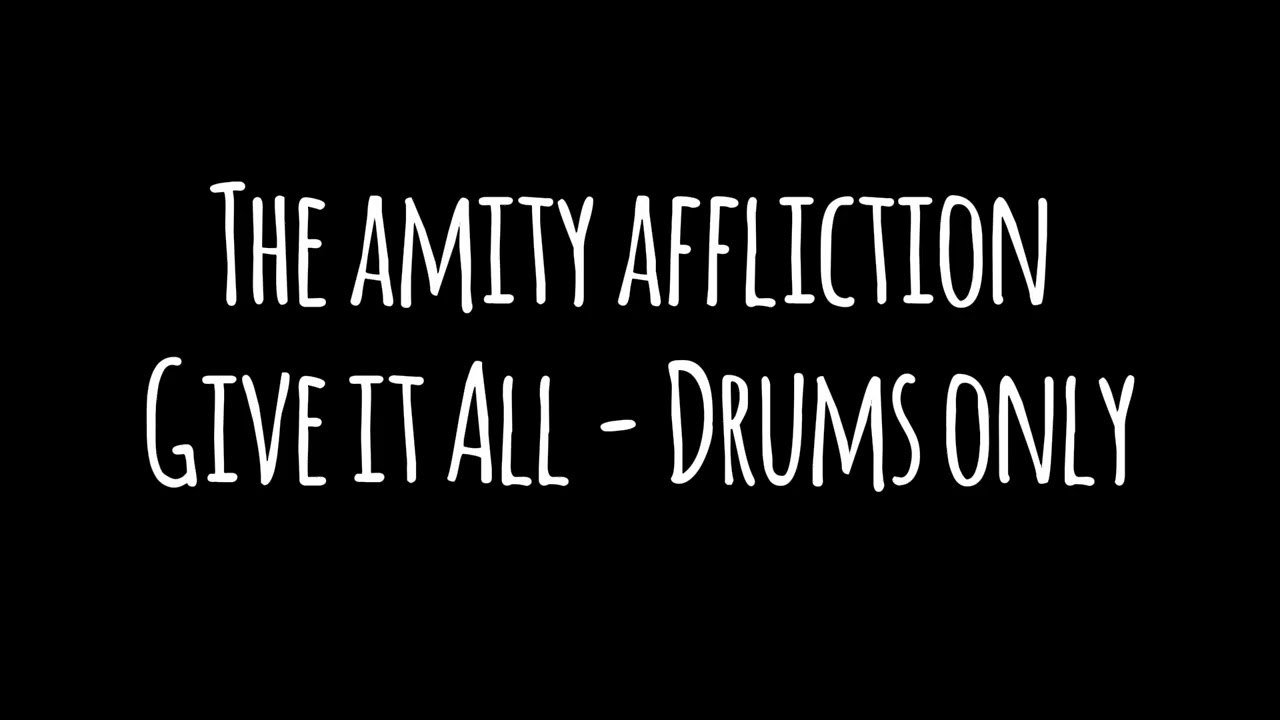 The Amity Affliction - Give It All (Drums only)