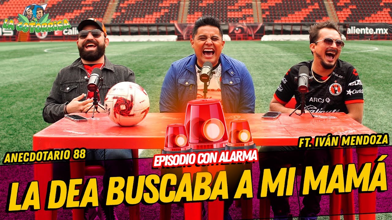 Anecdotario 88 - La DEA buscaba a mi mamá FT. Iván Mendoza