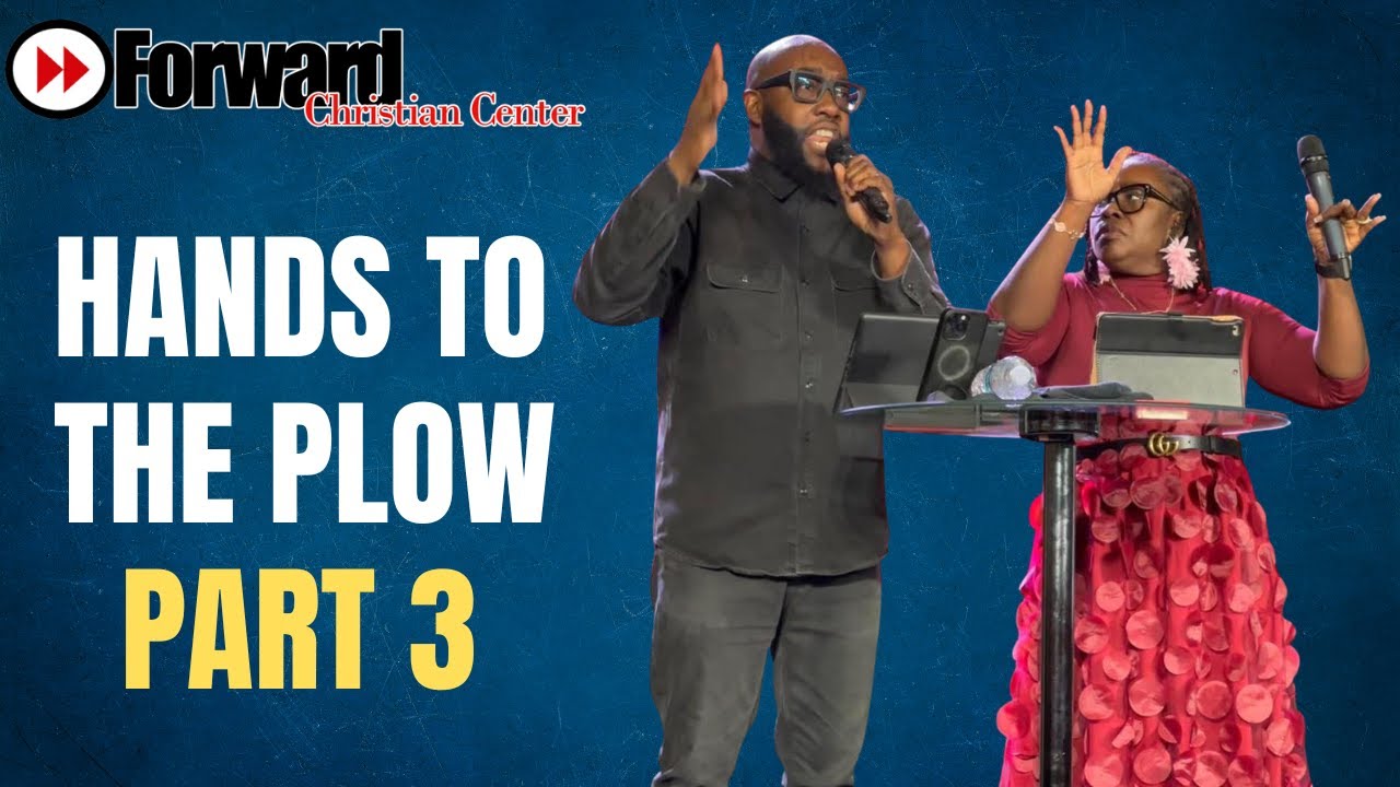 Hands to the Plow Part 3 | Pastors Charles & Azalea Williams