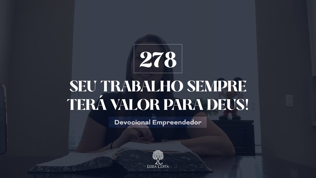 Está sentindo que seu trabalho não é o suficiente? - Devocional do Empreendedor #278