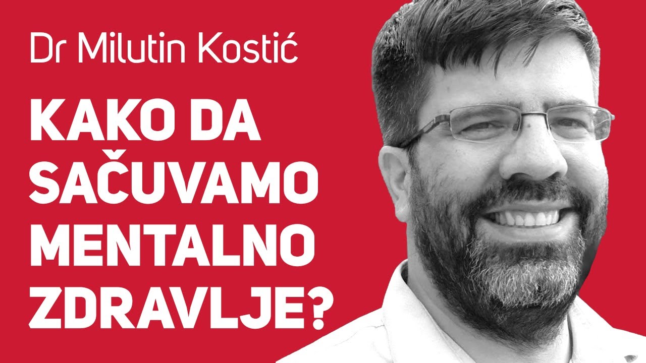 Kako da sačuvamo mentalno zdravlje : : Dr Milutin Kostić, psihijatar : : JPJ 015