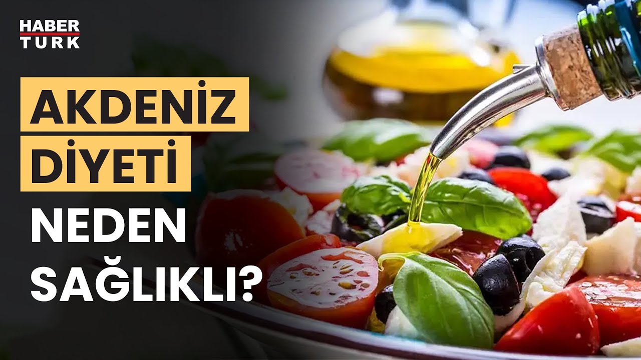Akdeniz diyeti sağlığı nasıl etkiler? İç Hastalıkları Uzmanı Dr. Ayça Kaya yanıtladı