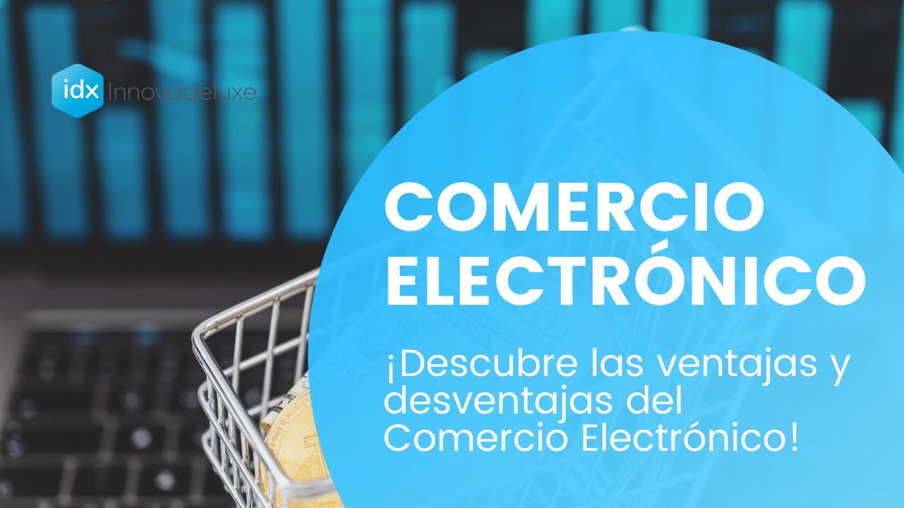 Ventajas y desventajas del COMERCIO ELECTR&Oacute;NICO | Gu&iacute;a en espa&ntilde;ol #ECOMMERCE