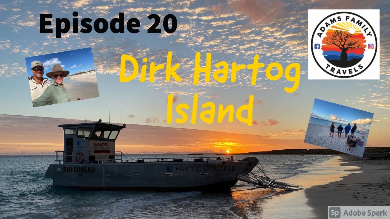 Episode 20, Dirk Hartog Island WA